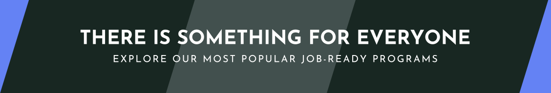 There is something for everyone - Explore Full IT Solutions' most popular job-ready programs
